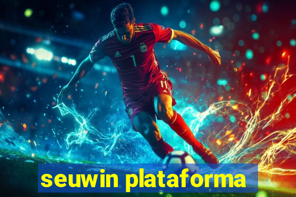 seuwin plataforma